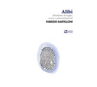 Alibi. Zibaldone di fughe, scuse e autoassoluzioni-Bartelloni, Fabrizio-Copertin