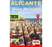 ALICANTE GUÍA DE VIAJE 2026