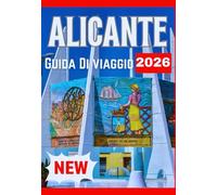 ALICANTE GUIDA DI VIAGGIO 2026