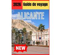 ALICANTE GUIDE DE VOYAGE 2026