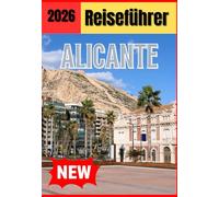 ALICANTE REISEFÜHRER 2026