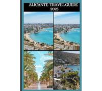 ALICANTE TRAVEL GUIDE 2025