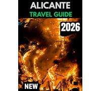 ALICANTE TRAVEL GUIDE 2026