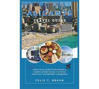 Alicante Travel Guide 2026: A Practical Guide to Traditional Cuisine, Scenic Walks, Cultural Festivals, and Historic Landmarks