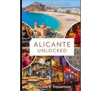 Alicante Unlocked: Spain's Mediterranan gem