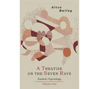 Alice A Bailey A Treatise on the Seven Rays (Tascabile)
