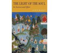 Alice A Bailey Alice Bailey Light of the Soul (Tascabile)