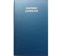 Alice A. Bailey Esoteric Astrology, Vol. 3 (Copertina rigida)