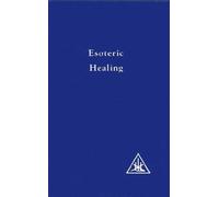Alice A. Bailey Esoteric Healing, Vol 4 (Tascabile) Treatise on the Seven Rays