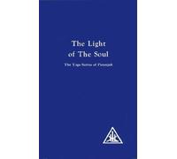 Alice A. Bailey The Light of the Soul (Tascabile)