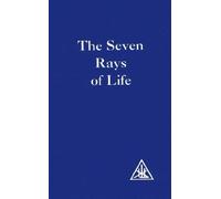 Alice A. Bailey The Seven Rays of Life (Tascabile)