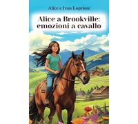 Alice a Brookville: emozioni a cavallo
