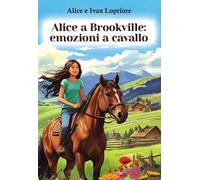 Alice a Brookville: emozioni a cavallo