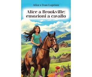 Alice a Brookville: emozioni a cavallo