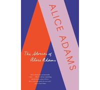 Alice Adams The Stories of Alice Adams (Tascabile)