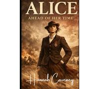 Alice: Ahead of Her Time