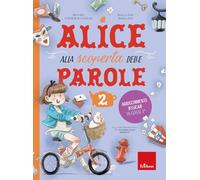 Alice alla scoperta delle parole. Con 30 schede. Arricchimento lessicale in classe 2ª (Vol. 2)