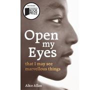Alice Allan Open My Eyes, That I May See Marvellous Things (Tascabile)
