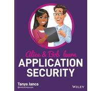 Tanya Janca Alice and Bob Learn Application Security (Tascabile)