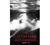 Alice Anderson The Watermark (Tascabile)