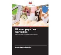 Alice au pays des merveilles: Une critique de l'Angleterre victorienne