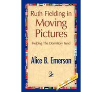 Alice B Emerson Ruth Fielding in Moving Pictures (Tascabile)