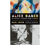 Alice Baber: An Artist's Triumph over Tragedy