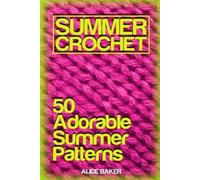 Alice Baker Summer Crochet (Tascabile) Crochet Book