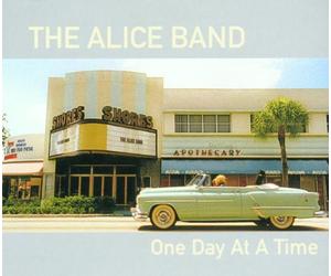 Alice Band,the - One Day at a Time