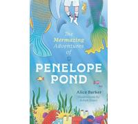 Alice Barker The Mermazing Adventures of Penelope Pond (Tascabile)