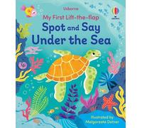 My First Lift-The-Flap Spot And Say Under The Sea – Usborne