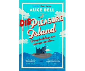 Alice Bell Displeasure Island (Tascabile) Grave Expectations