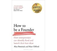 Alice Bentinck Matt Clifford How to Be a Founder (Tascabile)