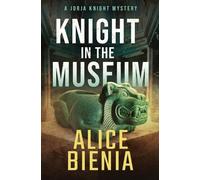 Alice Bienia Knight In The Museum (Tascabile)