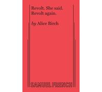 Alice Birch Revolt. She Said. Revolt Again. (Tascabile)