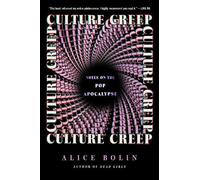 Alice Bolin Culture Creep (Copertina rigida)