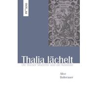 Alice Bolterauer Thalia lächelt: Die Wiener Moderne und die Komödie (Tascabile)