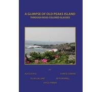 Alice Boyce Eunice Curran Ellin G A Glimpse of Old Peaks Isl (Copertina rigida)