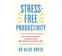 Alice Boyes Stress-Free Productivity (Tascabile)