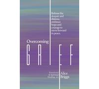 Alice Briggs Overcoming Grief (Tascabile)