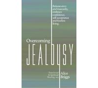 Alice Briggs Overcoming Jealousy (Tascabile)
