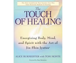 Alice Burmeister Tom Monte The Touch of Healing (Tascabile)