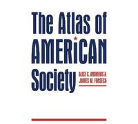 Alice C. Andrews James Fonseca The Atlas of American Society (Copertina rigida)