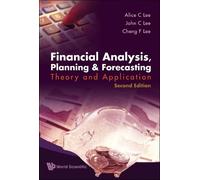 Alice C Lee Joh Financial Analysis, Planning And Forecasting: (Copertina rigida)