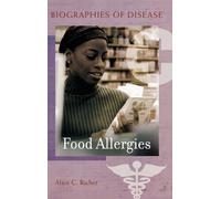Alice C. Richer Food Allergies (Copertina rigida) Biographies of Disease