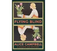 Alice Campbell Flying Blind (Tascabile)