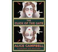 Alice Campbell The Click of the Gate (Tascabile)