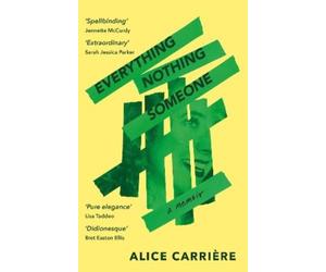 Alice Carrière Everything/Nothing/Someone (Tascabile)