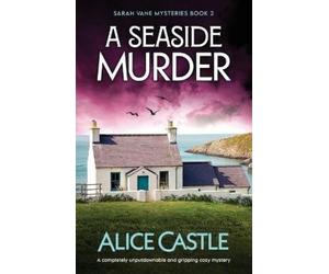 Alice Castle A Seaside Murder (Tascabile) Sarah Vane Mysteries