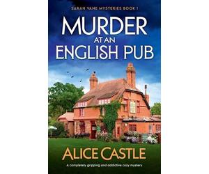 Alice Castle Murder at an English Pub (Tascabile) Sarah Vane Mysteries